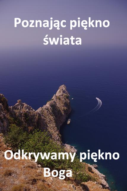 Poznając piękno świata odkrywamy piękno Boga